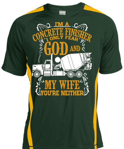 I'm Concrete Finisher T Shirt, I Only Fear God And My Wife T Shirt, Cool Shirt