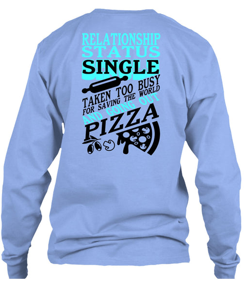 Relationship Status Single T Shirt, I Love My Life T Shirt