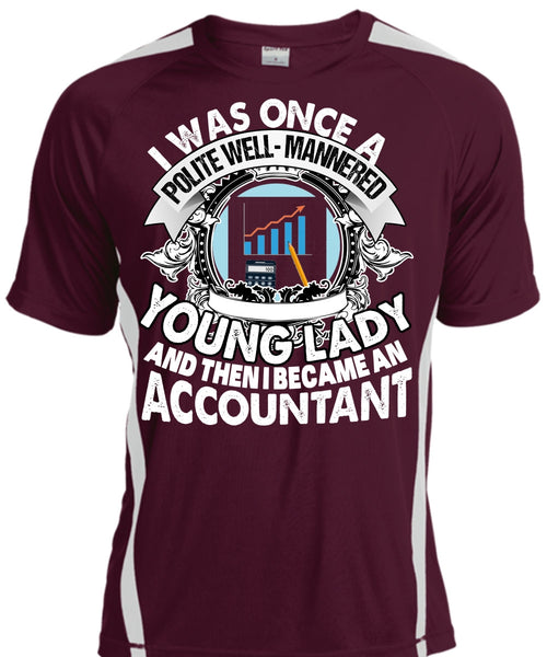I Became An Accountant T Shirt, Young Lady T Shirt, Cool Shirt