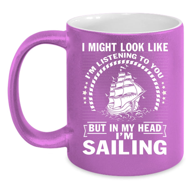 In My Head I'm Sailing Coffee Mug, Outdoor Coffee Cup