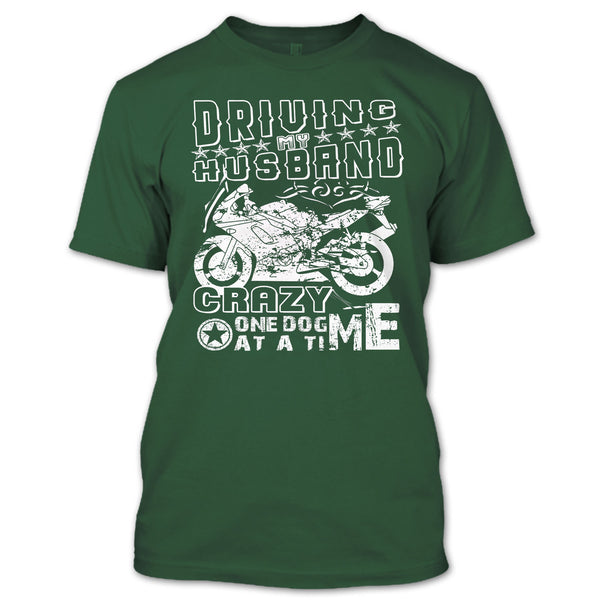 Driving My Husband T Shirt, Crazy One Dog At A Time T Shirt