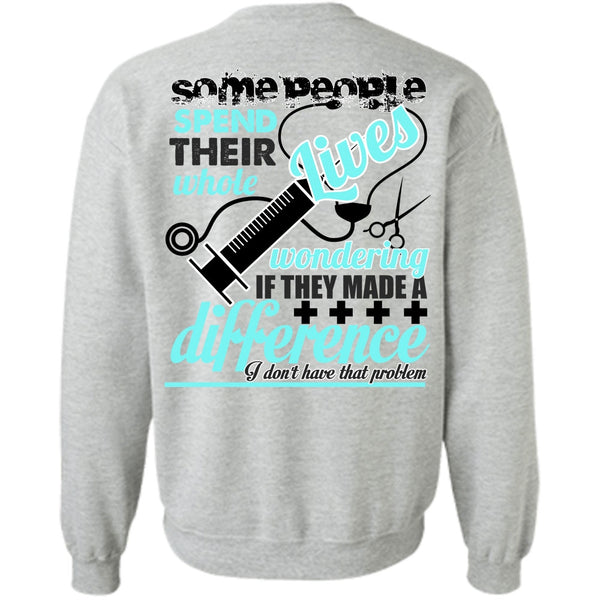 I Love Nursing T Shirt, They Made A Difference Sweatshirt