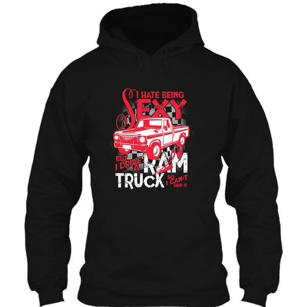 I Hate Sexy T Shirt, But I Drive A Ram Truck T Shirt
