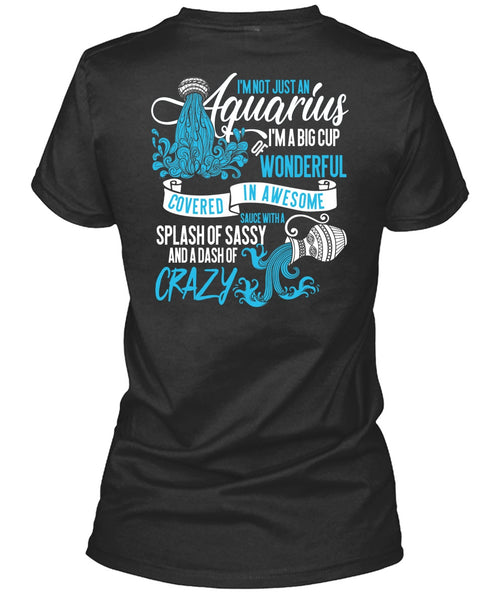 I'm Not Just An Aquarius T Shirt, Dash Of Crazy T Shirt