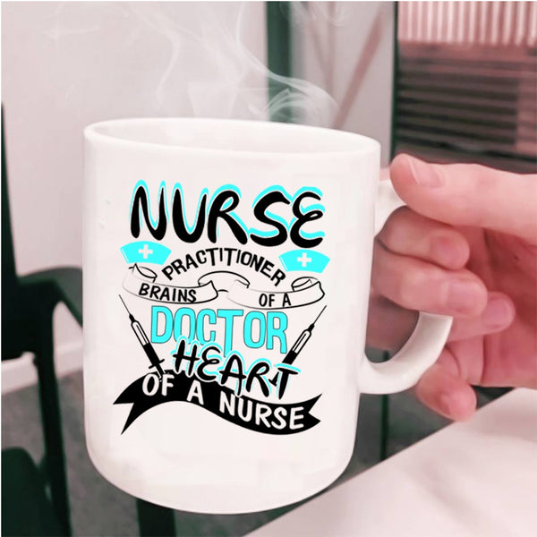 Brains Of A Doctor Heart Of A Nurse Coffee Mug, Nurse Practitioner Cup