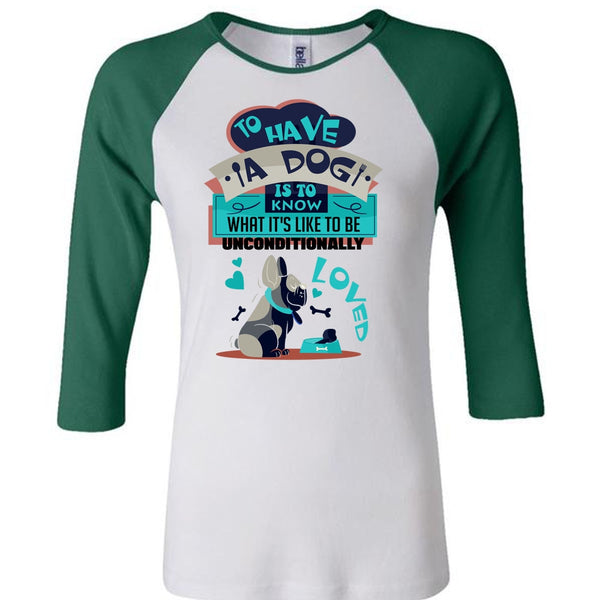 To Have A Dog Is To Know T Shirt, I Love My Dog T Shirt, Awesome T-Shirts