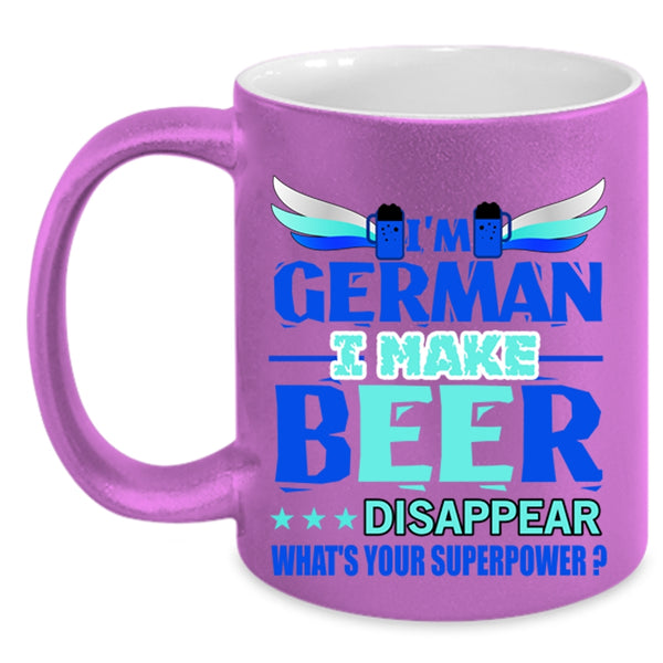 I Make Beer Disappear Coffee Mug, I'm German Accent Mug