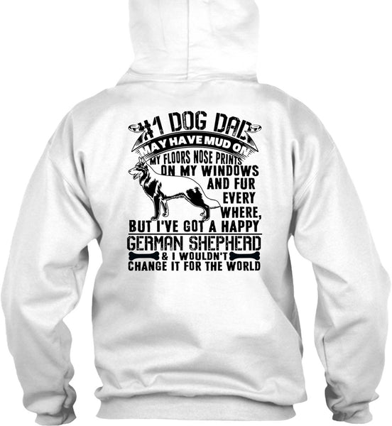 Dog Dad May Have Mud T Shirt, I Love My Dog T Shirt
