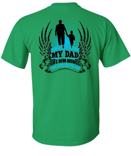 Since The Day My Dad Got Him Wings T Shirt, I Love Dad T Shirt