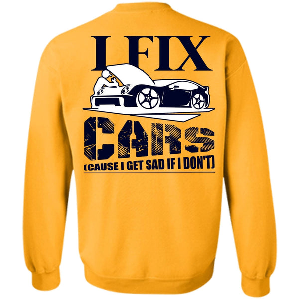 I Love Mechanic T Shirt, I Fix Cars Sweatshirt