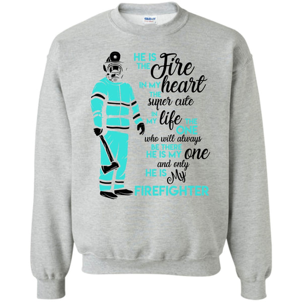 Gift For Firefighter T Shirt, My Man Risk His Life To Save Strangers Sweatshirt