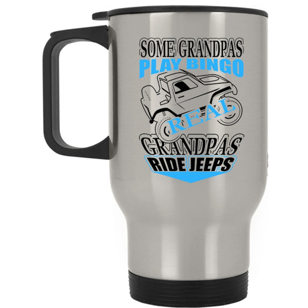 Real Grandpas Ride Jeeps Travel Mug, Some Grandpas Play Bingo Mug
