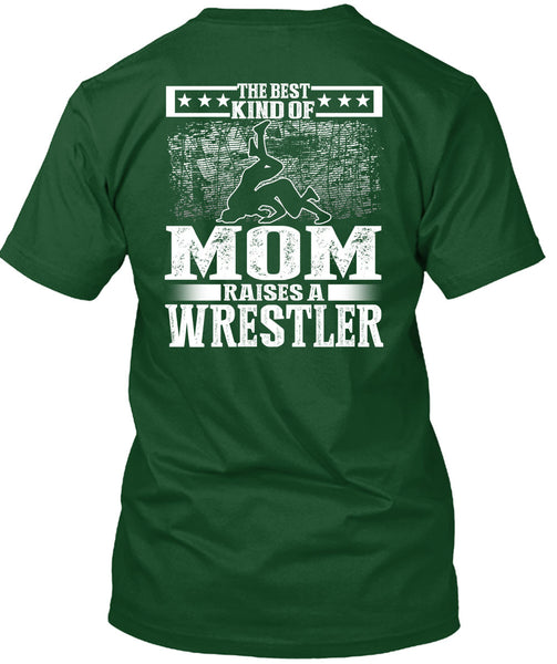 The Best Kind Of Mom T Shirt, Raises A Wrestler T Shirt