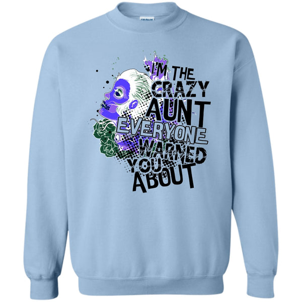 Coolest Aunt T Shirt, I'm The Crazy Aunt Sweatshirt