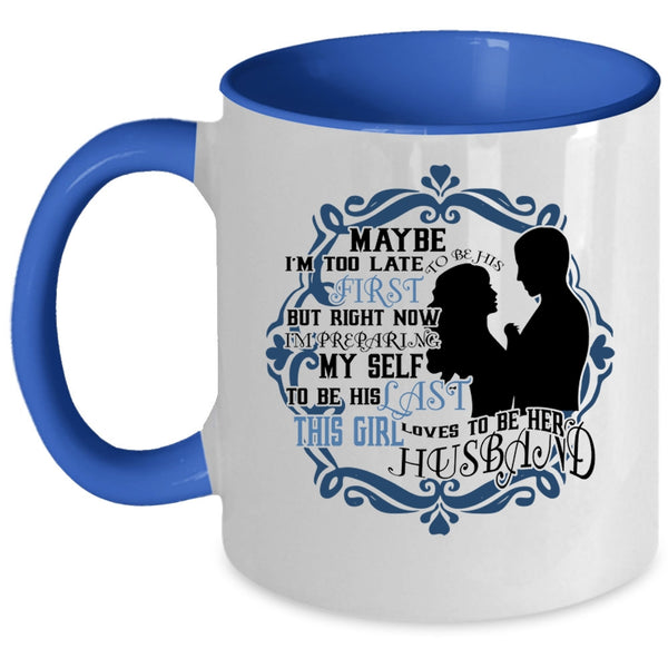 Cool Just Married Coffee Mug, This Girl Loves To Be Her Husband Accent Mug