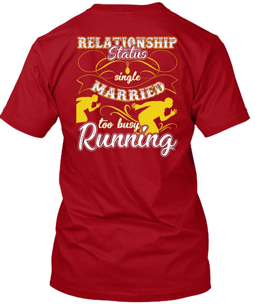 Married Too Busy Running T Shirt, I Love Running T Shirt