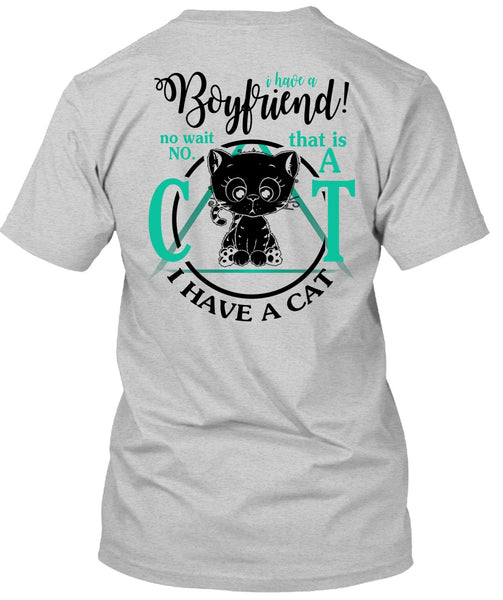 I Have A Boyfriend T Shirt, I Love My Cat T Shirt