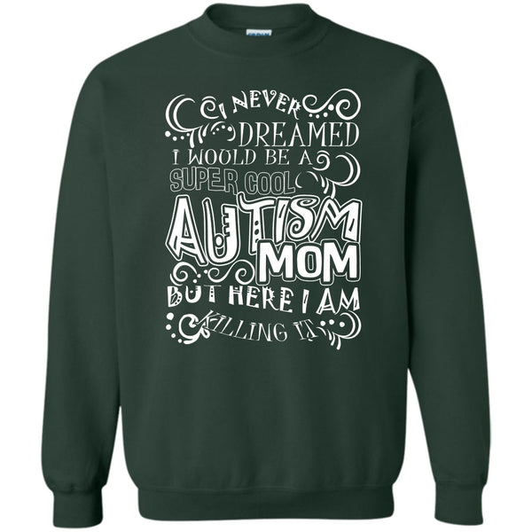 I'm Autism Mom T Shirt, Gift For Autism Mom Sweatshirt
