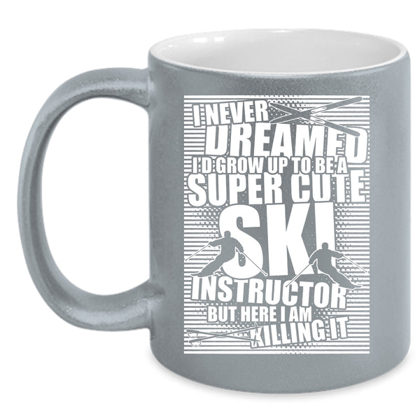 I'd Grow Up To Be A Cute Ski Instructor Coffee Mug, Funny Instructor Coffee Cup