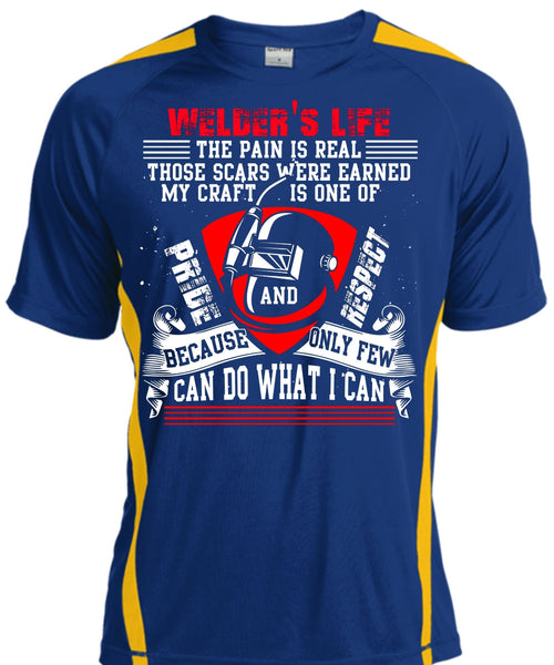 Welder's Life The Pain Is Real T Shirt, Being A Welder T Shirt, Cool Shirt