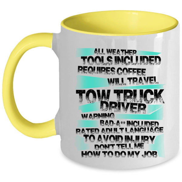 Funny Tow Truck Driver Coffee Mug, Tow Truck Driver Accent Mug