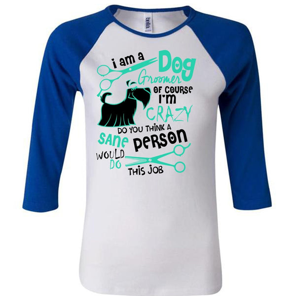 I Am A Dog Groomer T Shirt, I Love My Dog T Shirt, Awesome T-Shirts