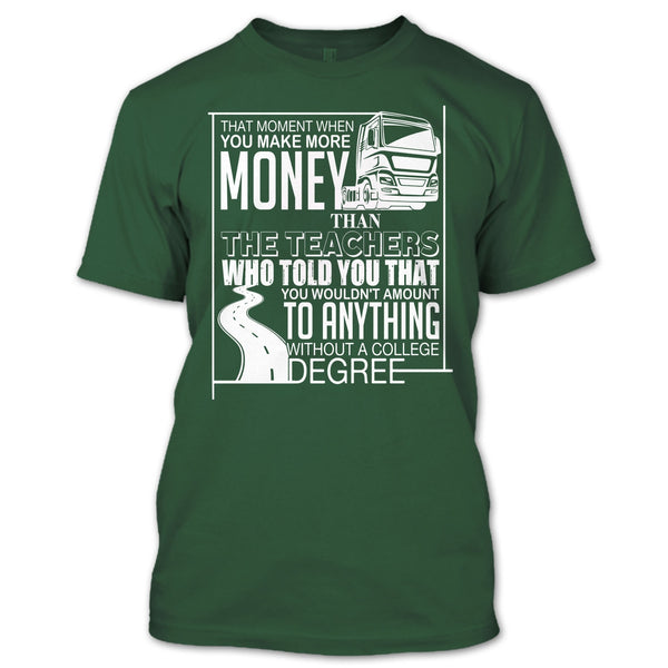 You Make More Money T Shirt, I'm A Trucker T Shirt