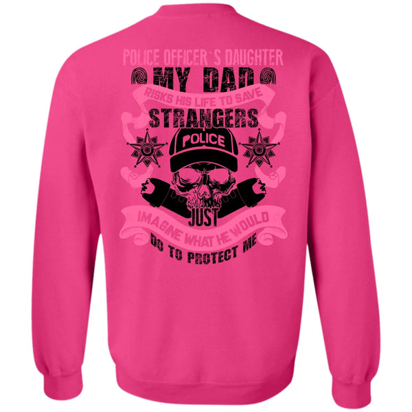 I Love Police T Shirt, Police Officer's Daughter Sweatshirt