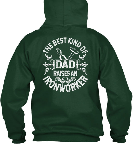 The Best Kind Of Dad T Shirt, Raises An Ironworker T Shirt