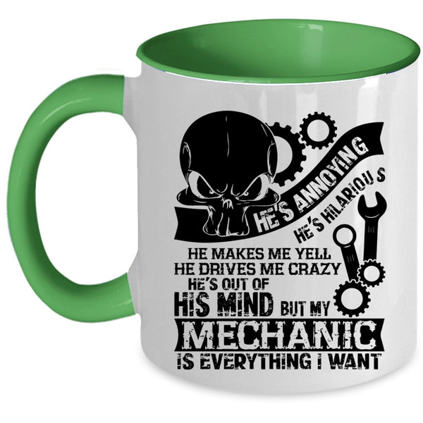 Love Mechanic Coffee Mug, My Mechanic Is Everything I Want Accent Mug