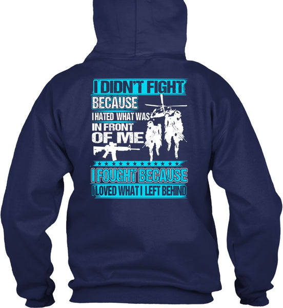 I Hated What Was In Front Of Me T Shirt, Being A Veteran T Shirt