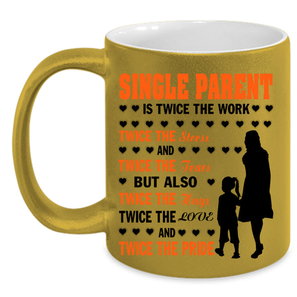 Cute Gift For Single Mom Coffee Mug, Single Parent Accent Mug