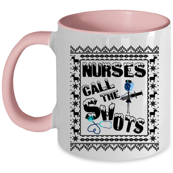 Cute Nurses Coffee Mug, Nurses Call The Shots Accent Mug