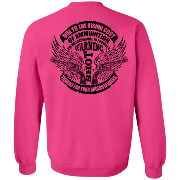 I Love Gunner T Shirt, Due To The Rising Cost Sweatshirt