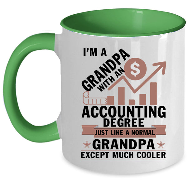 Cool Coffee Mug, I'm A Grandpa With An Accounting Degree Accent Mug