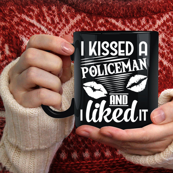 I Kissed A Policeman And I Like it Coffee Mug, I Love Policeman Coffee Cup