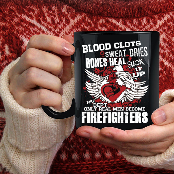 Only Real Men Become Firefighters Coffee Mug, Best Firefighter Coffee Cup