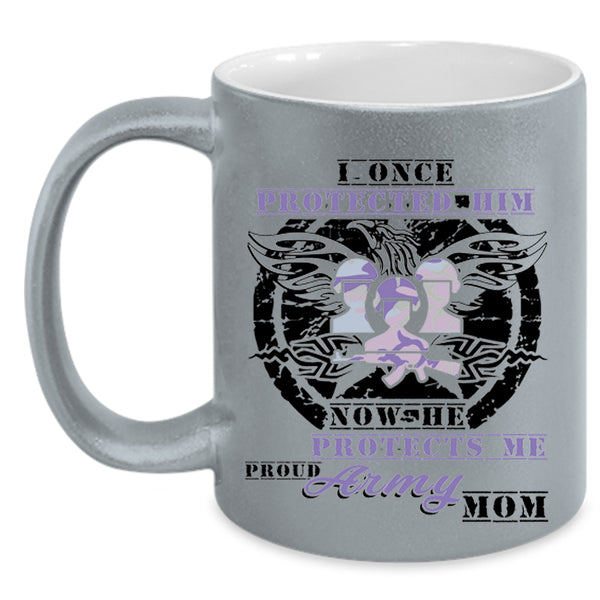 Proud Army Mom Coffee Mug, I Once Protected Him Accent Mug