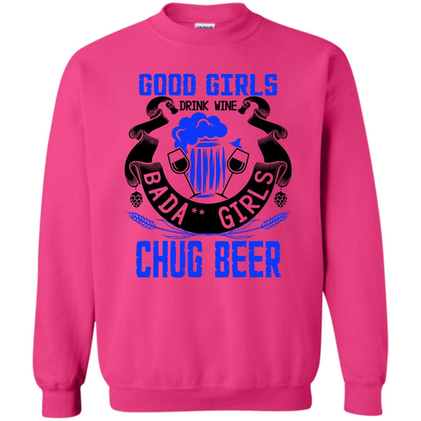 Coolest Beer Drinker T Shirt, Good Girls Drink Wine Sweatshirt