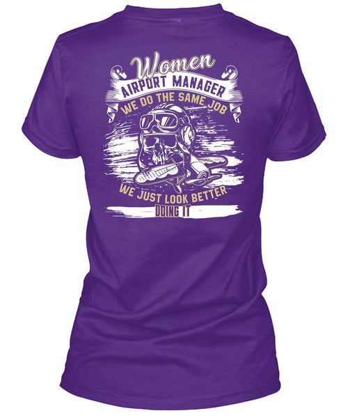 Women Aiport Manager T Shirt, We Do The Same Job T Shirt