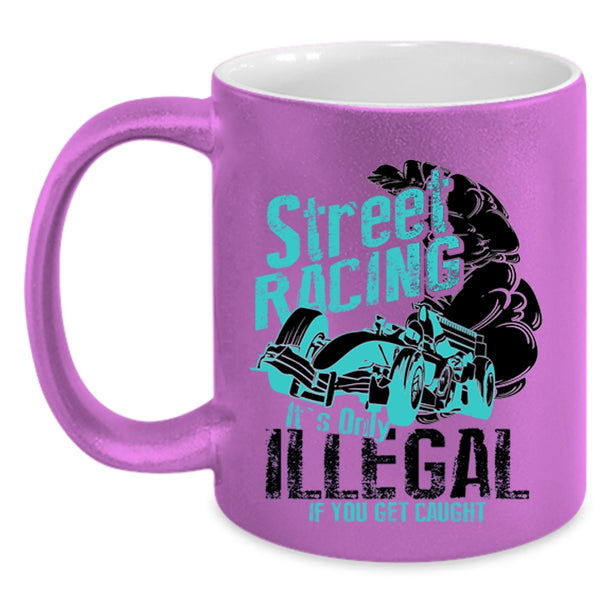 Cool Gift For Racer Coffee Mug, Street Racing Accent Mug