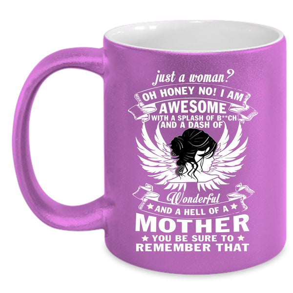 Just A Woman Coffee Mug, I Am Awesome Coffee Cup