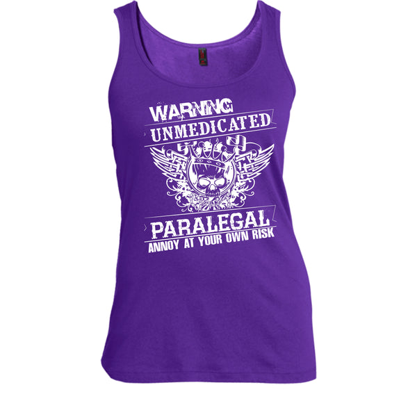 Warning Unmedicated T Shirt, Paralegal Annoy At Your Own Risk T Shirt, Cool T Shirt