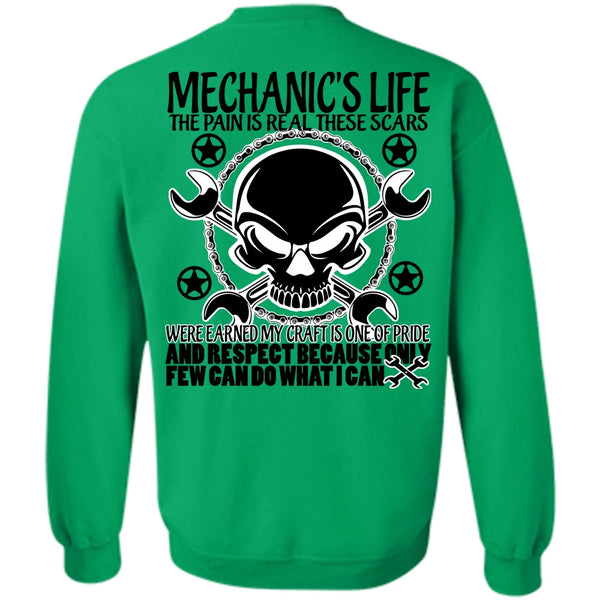 Being A Mechanic T Shirt, Mechanic's Life The Pain Is Real Sweatshirt