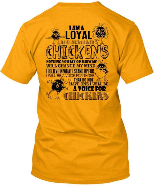I Am A Loyal For Advocate Chickens T Shirt, I Love Chicken T Shirt