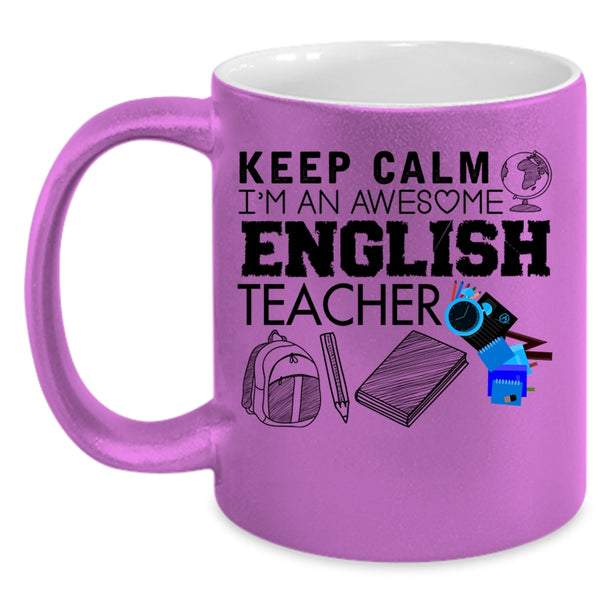 Funny Gift For English Teacher Coffee Mug, I'm An Awesome English Teacher Accent Mug