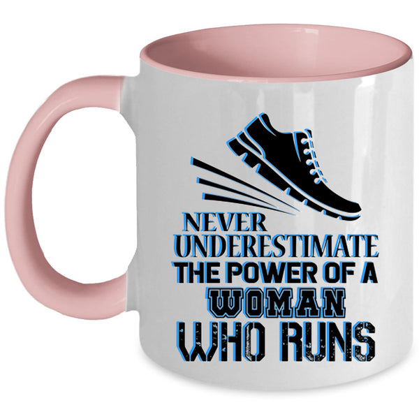 Cool Lady Coffee Mug, The Power Of A Woman Who Runs Accent Mug