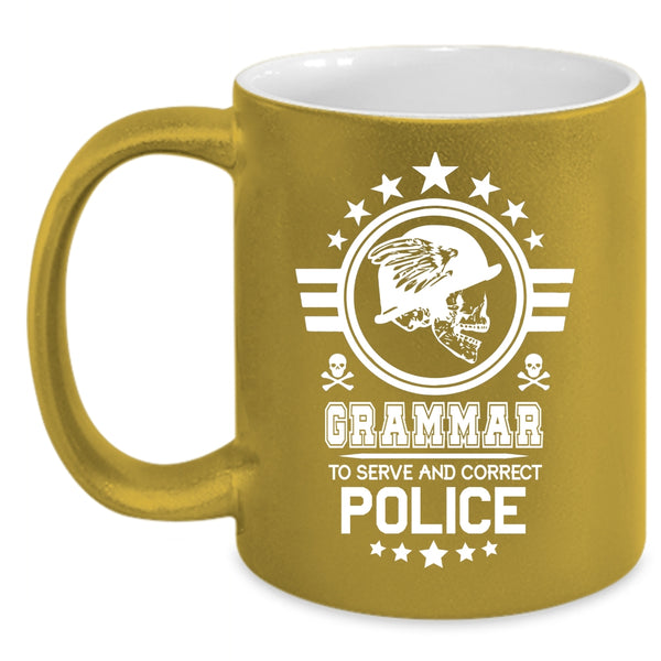Grammar To Serve And Correct Police Coffee Mug, Cool Police Officer Coffee Cup
