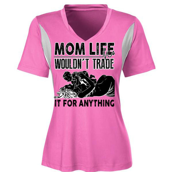 Mom Life Wouldn't Trade T Shirt, I Love Mom T Shirt, Awesome T-Shirts