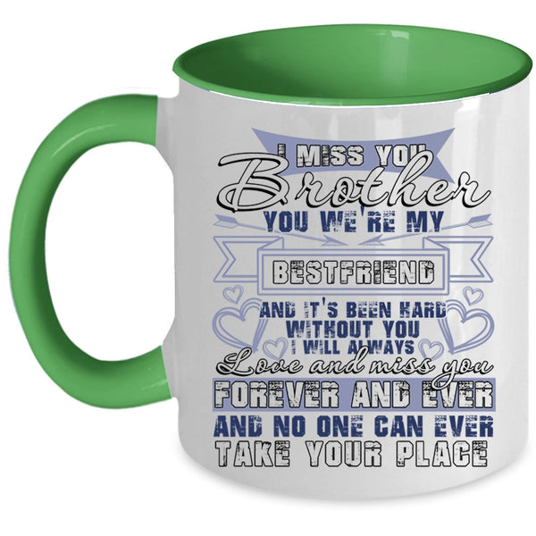 I Wll Always Love And Miss You Coffee Mug, I Miss You Brother Accent Mug